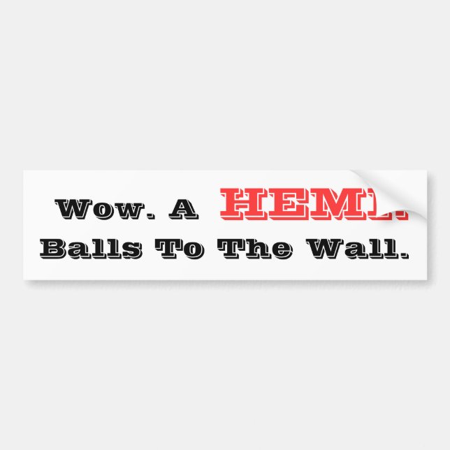 HilariTee: Wow. Hemi. Balls To The Wall. Sticker (Front)