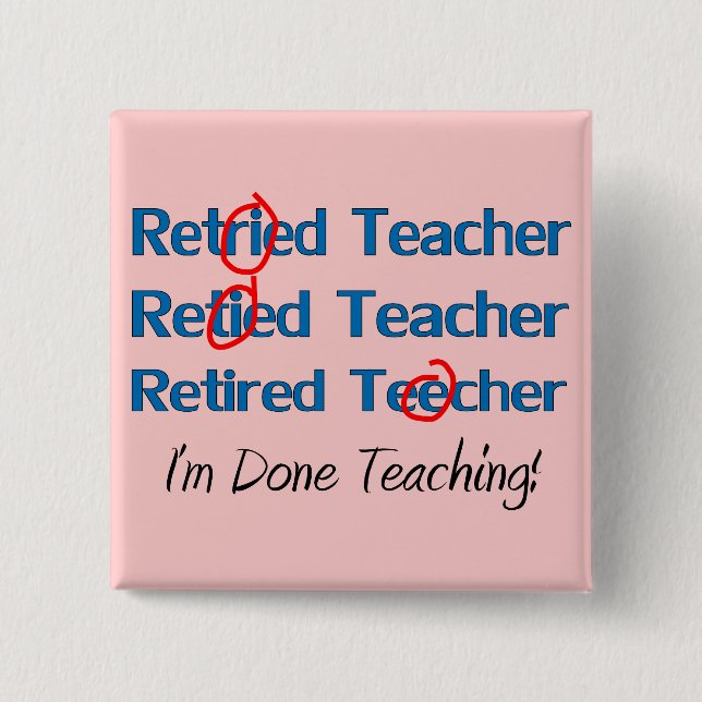 Hilarous Retired Teacher Gifts 15 Cm Square Badge (Front)