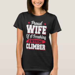 Hill Climbing Climb Mountain Climber Wife T-Shirt