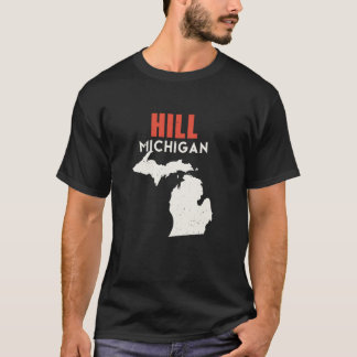 Hill Michigan USA State America Travel Michiganian T-Shirt