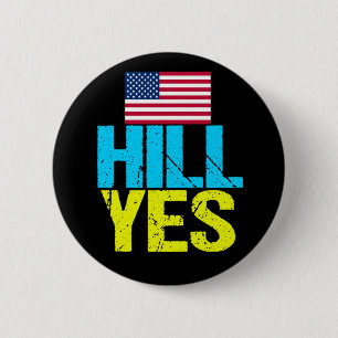 Hill Yes Modern Hillary Clinton 6 Cm Round Badge