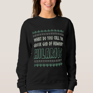 Hillarios Greek God Ancient Greek Mythology Histor Sweatshirt