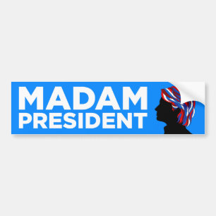 Hillary 2016: "Madam President" Bumper Sticker