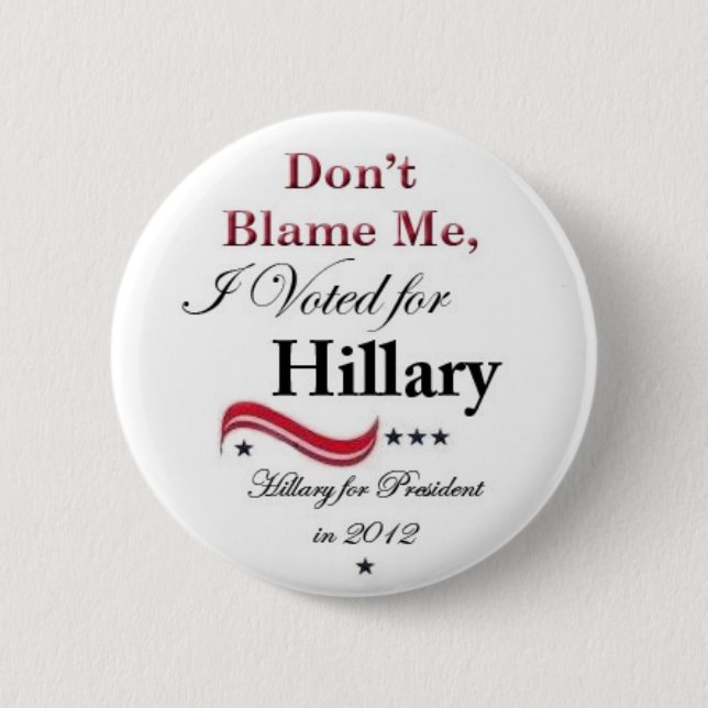 Hillary 4 President 2012 6 Cm Round Badge (Front)
