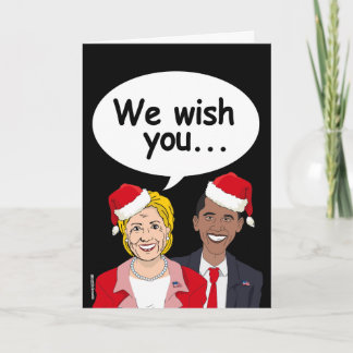 Hillary and Obama Christmas Card - We wish you Ame