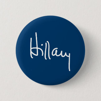 Hillary Autograph (white) -.png 6 Cm Round Badge