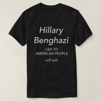 Hillary Benghazi T-Shirt