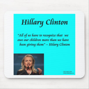 Hillary Children "For The Children" Quote Mouse Pad
