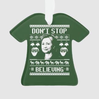 Hillary Christmas - Don't Stop Believing - white - Ornament