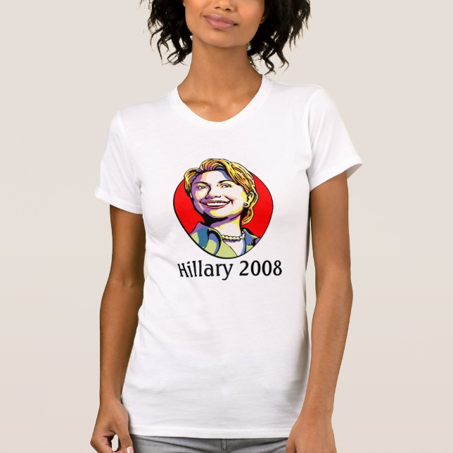 Hillary Clinton 2008 Shirt  (Front)