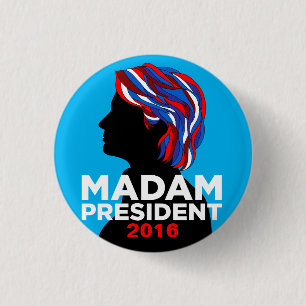 Hillary Clinton 2016 Button: Madam President 3 Cm Round Badge