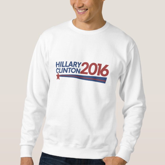 Hillary Clinton 2016 election Sweatshirt (Front)