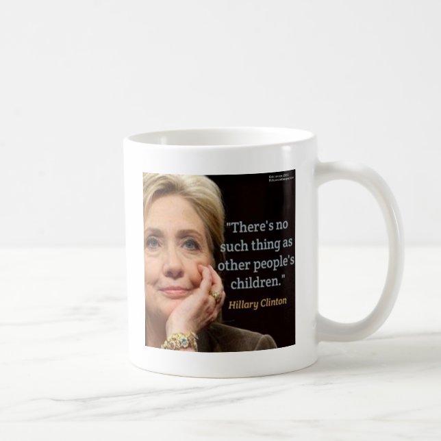 Hillary Clinton & All Children Quote Coffee Mug (Right)