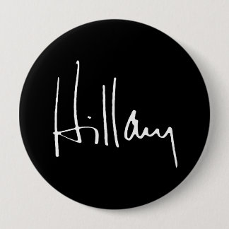 HILLARY CLINTON AUTOGRAPH -.png 10 Cm Round Badge