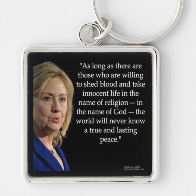 Hillary Clinton Blood Religion Quote Key Ring (Front)