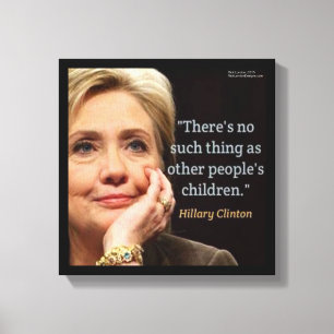 Hillary Clinton & Children Quote Canvas Print