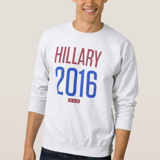 Hillary Clinton for President 2016 Sweatshirt (Front)