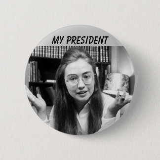 HILLARY CLINTON FOR PRESIDENT 6 CM ROUND BADGE