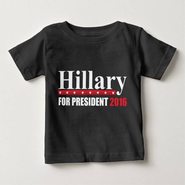 Hillary Clinton For President Baby T-Shirt (Front)