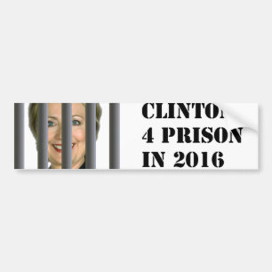 Hillary Clinton for Prison 2016 Bumper Sticker