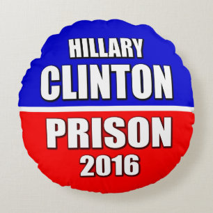 "HILLARY CLINTON FOR PRISON 2016" ROUND CUSHION