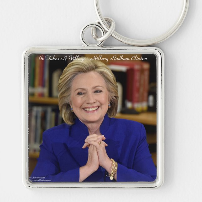 Hillary Clinton It Takes A Village Gift Key Ring (Front)