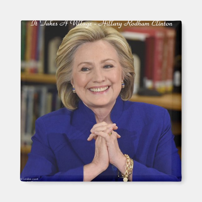 Hillary Clinton It Takes A Village Gift Magnet (Front)