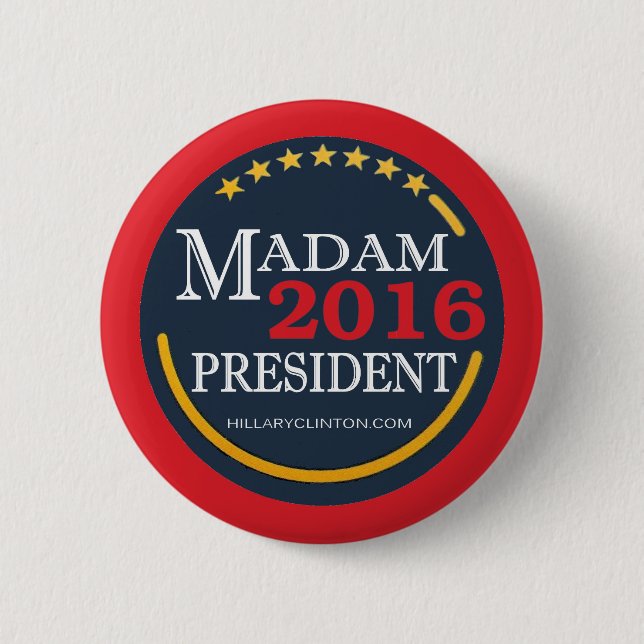 Hillary Clinton, Madam President 6 Cm Round Badge (Front)