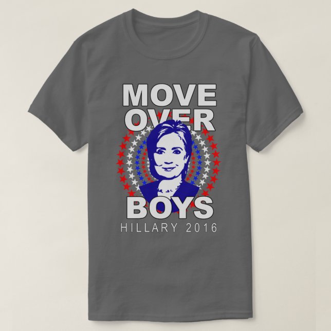 Hillary Clinton "Move Over Boys" Grey T-Shirt (Design Front)