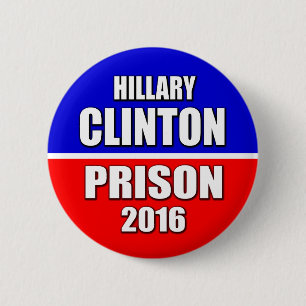 "HILLARY CLINTON PRISON 2016" 2.25-inch 6 Cm Round Badge