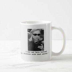 Hillary Clinton: Textual Server Relations Coffee Mug