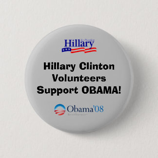 Hillary Clinton Volunteers Support Obama 6 Cm Round Badge
