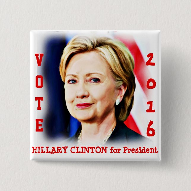Hillary Clinton,Vote for President_ 15 Cm Square Badge (Front)