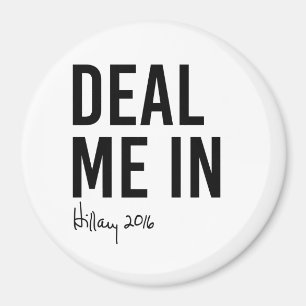 Hillary - Deal Me In - Magnet