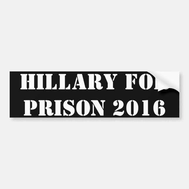 Hillary For Prison 2016 Bumper Sticker (Front)