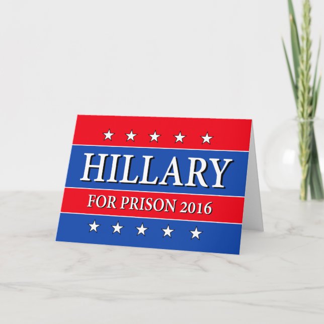 "HILLARY FOR PRISON 2016" CARD (Front)