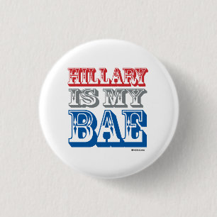 Hillary is my BAE 3 Cm Round Badge