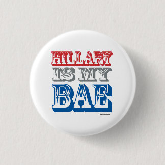 Hillary is my BAE 3 Cm Round Badge