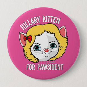 Hillary Kitten for Pawsident 10 Cm Round Badge