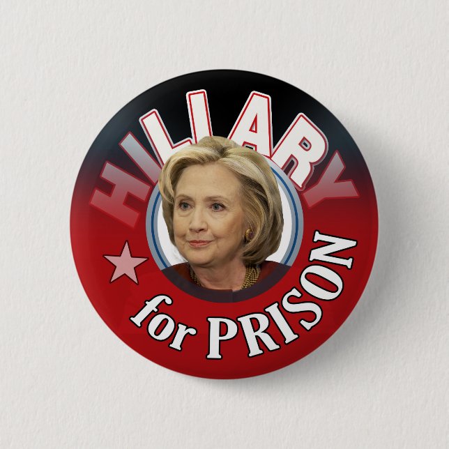 Hillary Liar for Prison 6 Cm Round Badge (Front)