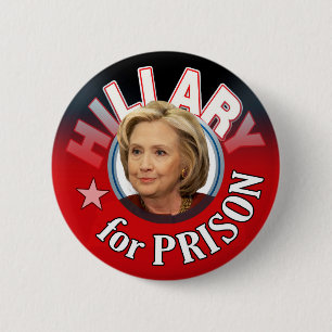 Hillary Liar for Prison 6 Cm Round Badge