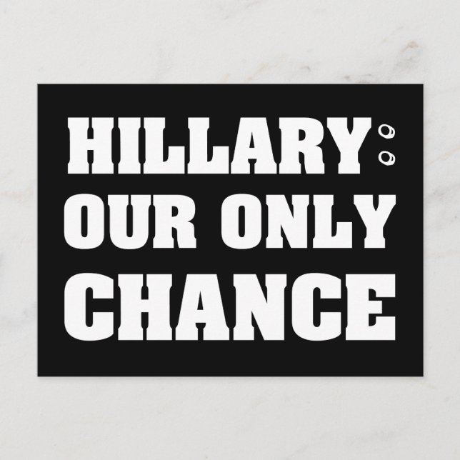 Hillary Our Only Chance Postcard (Front)