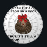 Hillary Poop Dartboard<br><div class="desc">You can put a cute ribbon on a poop, but it's still a poop.
Funny Hillary Clinton image for the 2016 elections.</div>