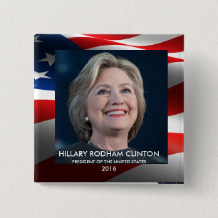 Hillary Rodham Clinton President of the USA 2016 15 Cm Square Badge