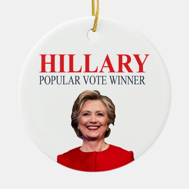 Hillary, winner of the popular vote! ceramic tree decoration (Front)