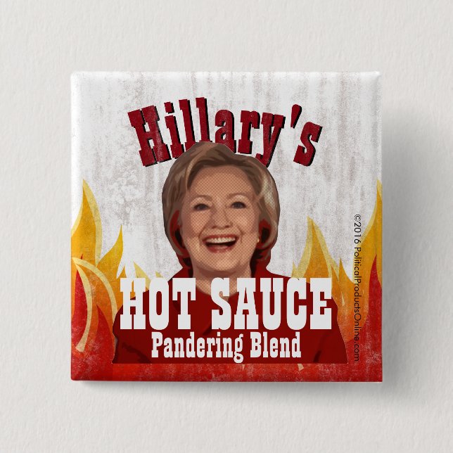 Hillary's Hot Sauce Funny Clinton Political Parody 15 Cm Square Badge (Front)