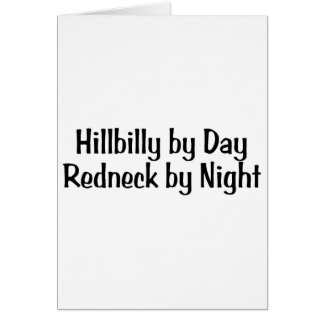 Hillbilly By Day Redneck By Night