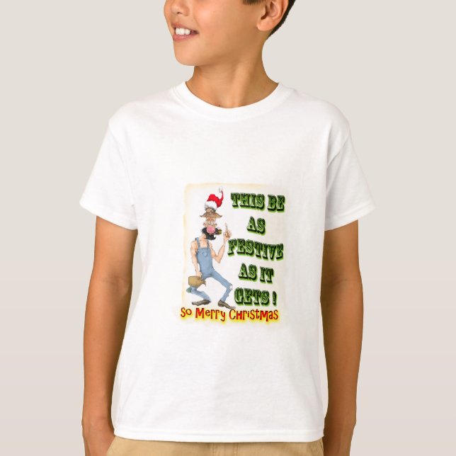 Hillbilly Festive as it gets T-Shirt (Front)
