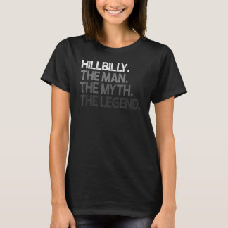 Hillbilly The Man Myth Legend T-Shirt