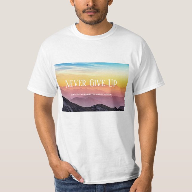 Hills Scenery Rainbow colors Motivation Quote T-Shirt (Front)